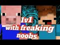 Creativepig vs freaking noobs