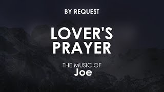 Lover&#39;s Prayer | Joe