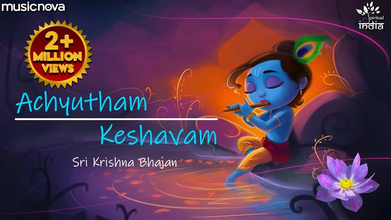 Achyutham Keshavam Krishna Bhajan Bhakti Song  Achyutam Keshavam Krishna Damodaram