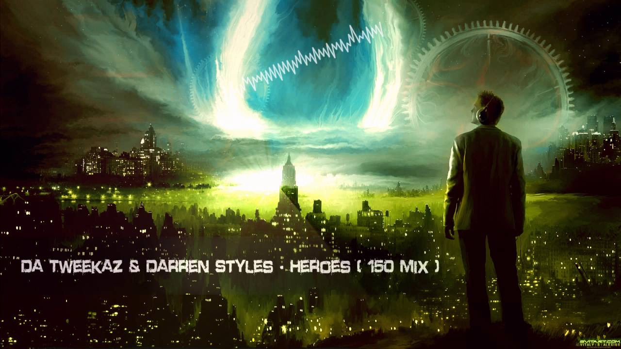 Da Tweekaz \u0026 Darren Styles - Heroes (150 Mix) [HQ Original]