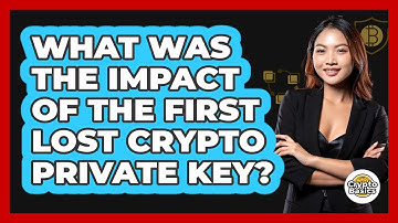 What Was The Impact Of The First Lost Crypto Private Key? - CryptoBasics360.com
