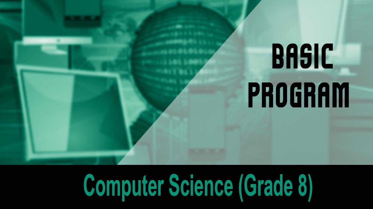 Computer science(Grade 8) : Introduction to Computers | Basic Program ...