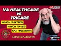 VA HEALTHCARE VS TRICARE | ARMY | USMC | AIR FORCE | NAVY | COAST GUARD | SPACE FORCE