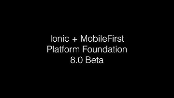 Getting started with Ionic and MobileFirst Platform Foundation 8.0 Beta