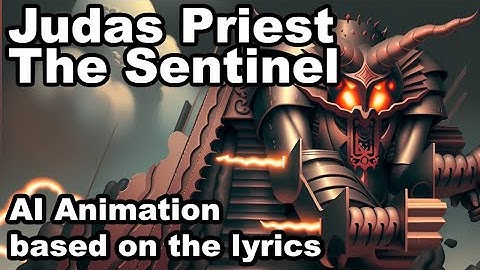 Judas Priest The Sentinel - AI Animation based on the lyrics