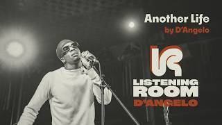 Listening Room: D'Angelo ("Another Life" by D'Angelo)