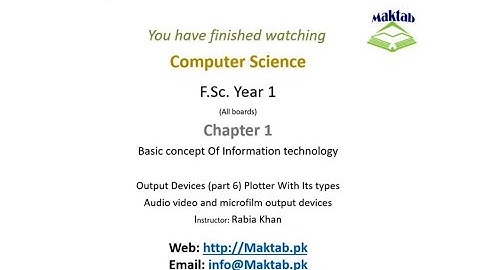 FSc Computer Science Book 1, CH 1, LEC 11 : Output Devices (Plotter, Voice  Output Device)
