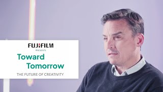 Toward Tomorrow: The Future of Creativity | Fujifilm