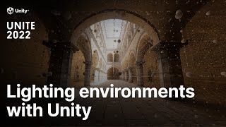 Lighting tutorial: 4 techniques to light environments in Unity | Unite 2022