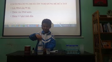 Hướng dẫn pha dung dịch cồn 70 độ từ cồn 90 độ để rửa tay sát khuẩn tại nhà.