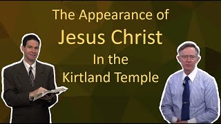 Jesus Christ - Appearance In The Kirtland Temple