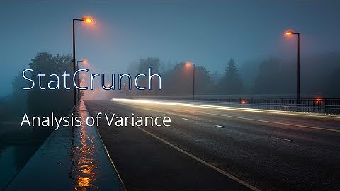 Analysis of Variance (StatCrunch)