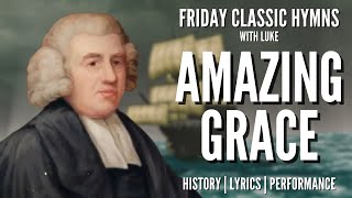 AMAZING GRACE saved this wretch! Story of the greatest hymn ever