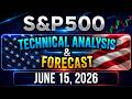 S&P500 SPX Forecast and Technical Analysis for June 15, 2026