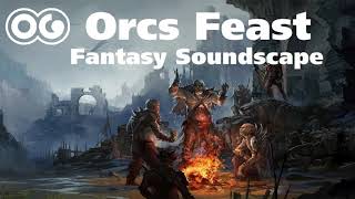 Orcs Feast - Immersive Sound Design Atmosphere