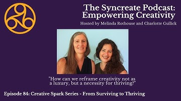 Syncreate Podcast Episode 84 [VIDEO]: From Surviving to Thriving