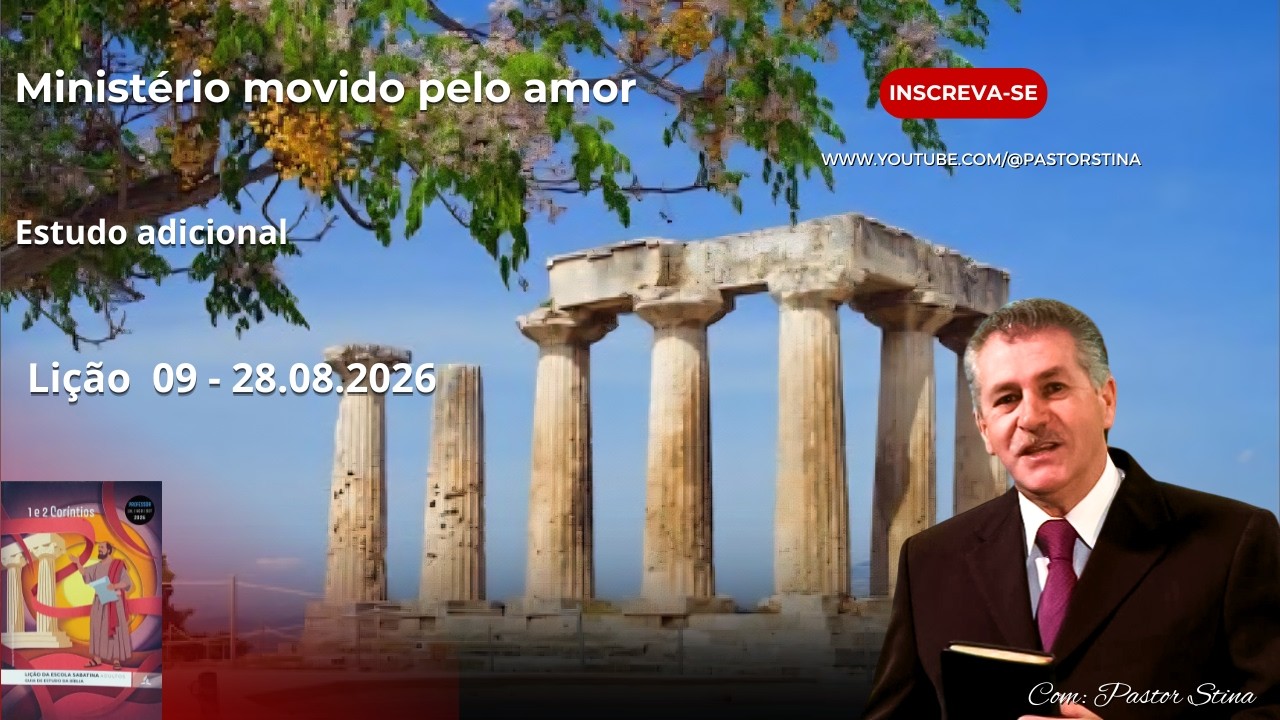 Lições da Bíblia  28.08  I Estudo Adicional I 1 e 2 Coríntios I  Pr Neumoel Stina