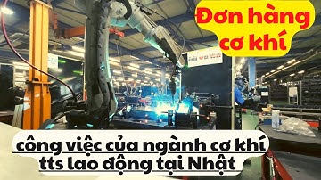 🔴Đơn hàng cơ khí. Công việc như thế nào | lao động nhật bản | thực tập sinh nhật bản @Hoangsi93