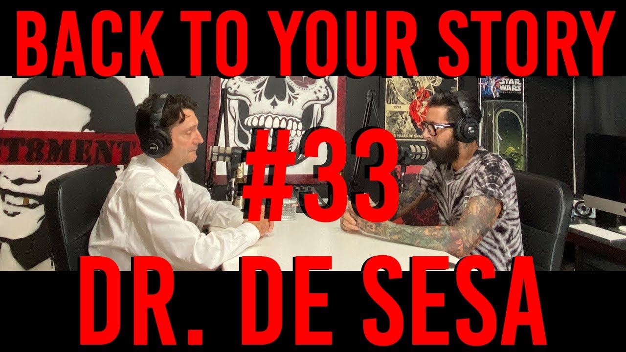 A Doctors Journey | Dr. De Sesa | Back To Your Story #33