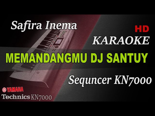 SAFIRA INEMA - MEMANDANGMU (DJ SANTUY) || KARAOKE KN7000 class=