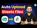 Upload Google Sheets Files to Google Drive Automatically