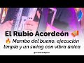 El Rubio Acordeón 🪗 @elrubioacordeonoficial 🔥 Mambo del bueno, ejecución limpia y un swing único