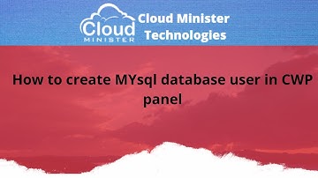 How to create MYsql database user in CWP panel