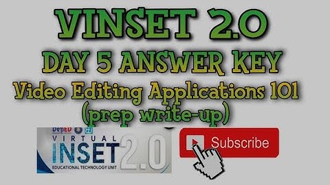 VINSET 2.0 DAY 5 ANSWER KEY Video Editing Applications 101 (prep write-up) - Exit Quiz