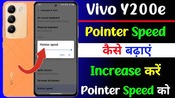 pointer speed kaise badaye vivo y200e | how to increase pointer speed vivo y200e