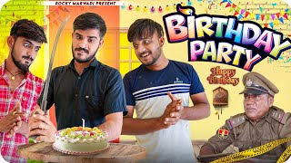 BIRTHDAY PARTY | ROCKY MARWADI