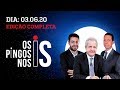 Os Pingos Nos Is - 03/06/20 - Antifascistas marginais / Volta da cloroquina / Desespero de Witzel