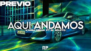 Aquí Andamos - Karim Mirak (Previo) Corrido Tumbado