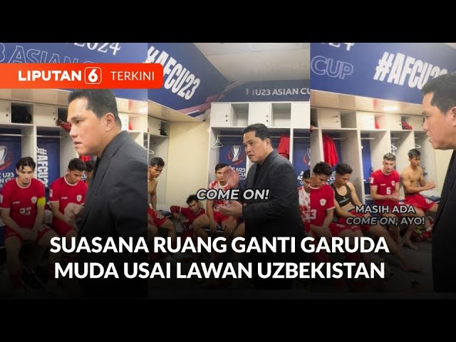 Garuda Muda Gagal ke Final Piala Asia U-23, Erick Thohir: Come On, Belum Habis! | Liputan 6 class=