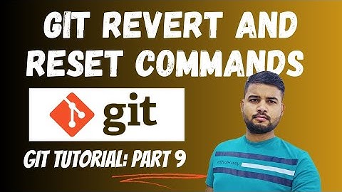 Git Undo Changes with Revert and Reset (Soft, Mixed, Hard) | Git Tutorial [Hindi] Part 9
