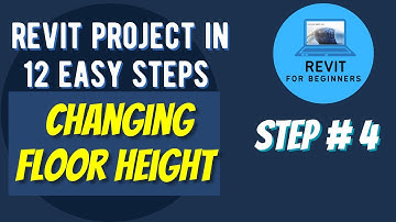 How to change height of floors in Revit | Complete Project Step 4 of 12 | Revit for beginners