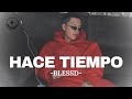 BLESSD - Hace Tiempo (LETRA)