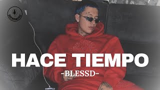 BLESSD - Hace Tiempo (LETRA)