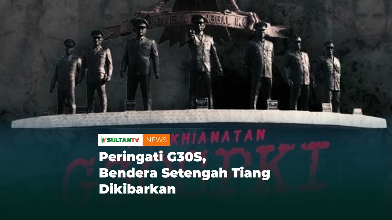 Peringati G30S, Bendera Setengah Tiang Dikibarkan