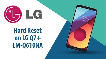 How to Hard Reset on LG Q7+ LM-Q610NA?