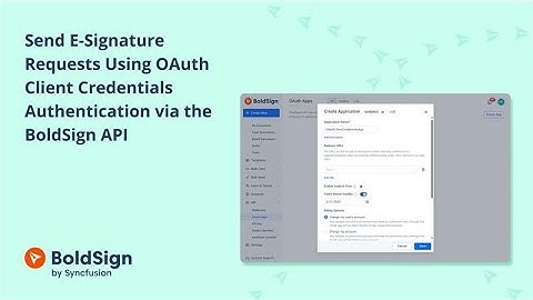 Send E-Signature Requests Using OAuth Client Credentials Authentication via the BoldSign API