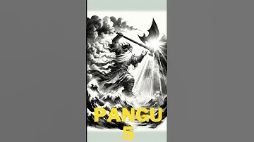 Pangu and the Creation of the World: Unveiling the Wisdom in Chinese and Global Creation Myths - 5