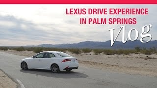 VLOG DAY 1: Lexus Performance Driving Experience in Palm Springs