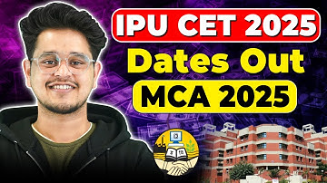💥IPU CET 2025: Dates Out🤩GGSIPU MCA Exam Pattern, Top Colleges🌟#mca #ipucet #ggsipu