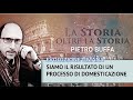 Evoluzione Umana: siamo il risultato di un processo di domesticazione. P. Buffa ne parla a TVCITY