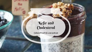 Podcast Episode 258: Kefir and Cholesterol