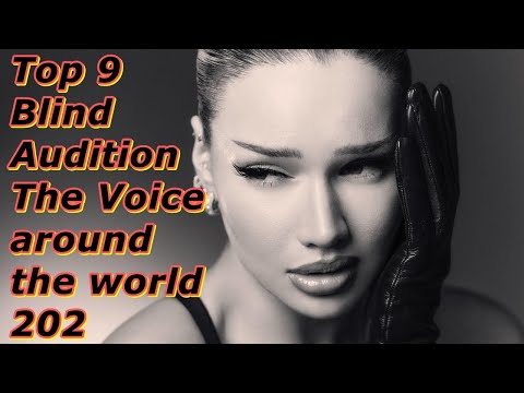 Видео: Top 9 Blind Audition (The Voice around the world 202)