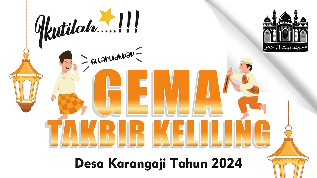 GEMA TAKBIR KELILING DESA KARANGAJI 2024
