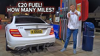 HOW FAR CAN £20 OF FUEL get me in my 6.2L C63 AMG? *SHOCKING*