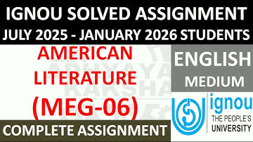 MEG 06 || AMERICAN LITERATURE || IGNOU SOLVED ASSIGNMENT 2025-2026 || JULY 2025 - JANUARY 2026