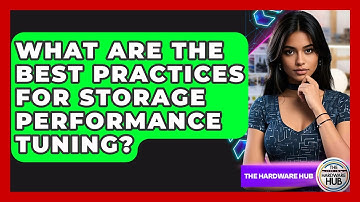 What Are The Best Practices For Storage Performance Tuning? - The Hardware Hub